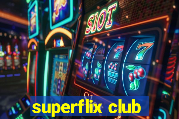 superflix club